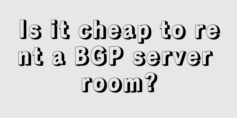 Is it cheap to rent a BGP server room?