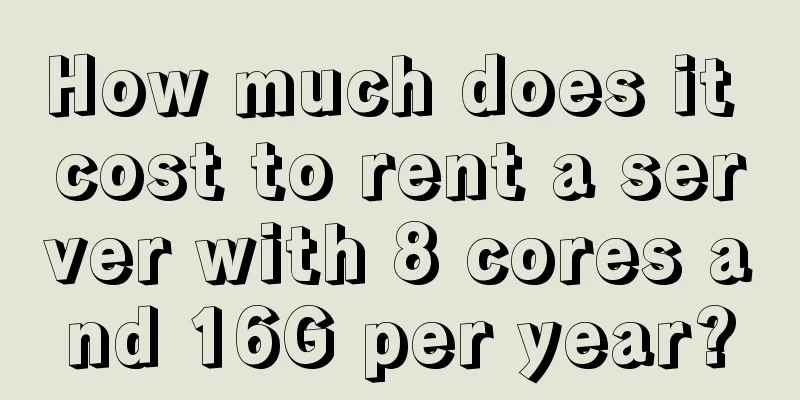 How much does it cost to rent a server with 8 cores and 16G per year?