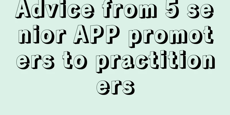 Advice from 5 senior APP promoters to practitioners