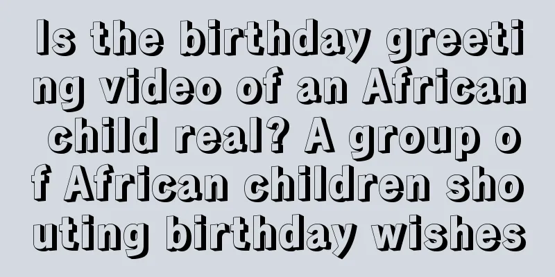 Is the birthday greeting video of an African child real? A group of African children shouting birthday wishes