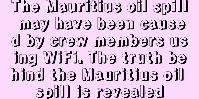 The Mauritius oil spill may have been caused by crew members using WiFi. The truth behind the Mauritius oil spill is revealed