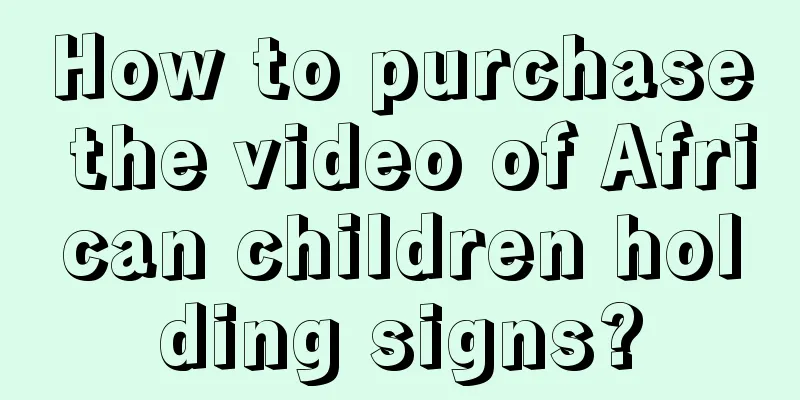 How to purchase the video of African children holding signs?