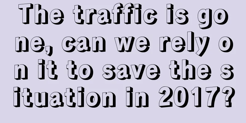 The traffic is gone, can we rely on it to save the situation in 2017?