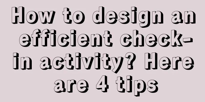 How to design an efficient check-in activity? Here are 4 tips