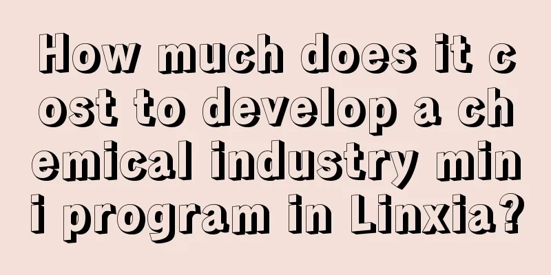 How much does it cost to develop a chemical industry mini program in Linxia?