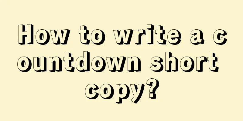 How to write a countdown short copy?