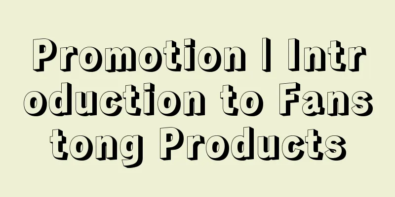 Promotion | Introduction to Fanstong Products