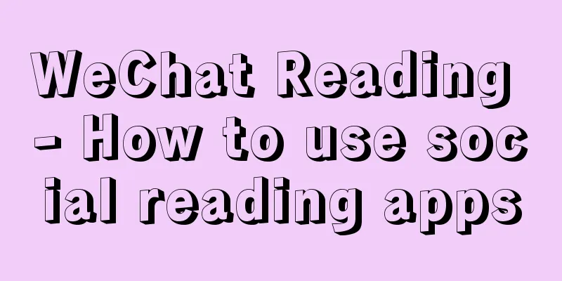 WeChat Reading - How to use social reading apps