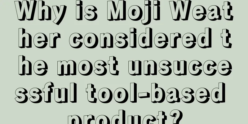 Why is Moji Weather considered the most unsuccessful tool-based product?