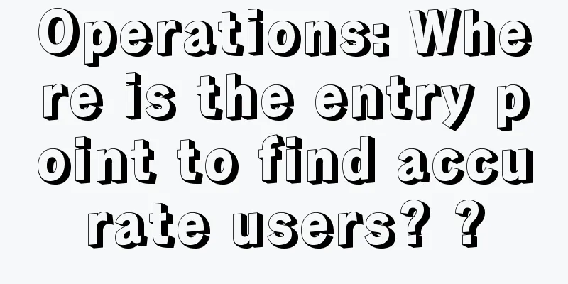 Operations: Where is the entry point to find accurate users? ?