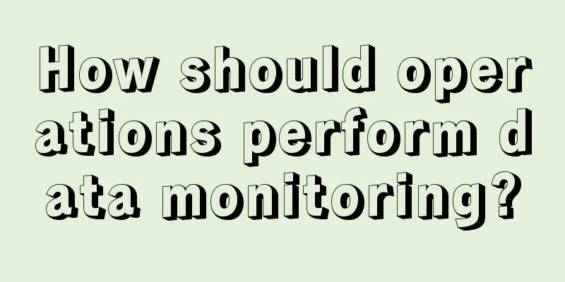 How should operations perform data monitoring?