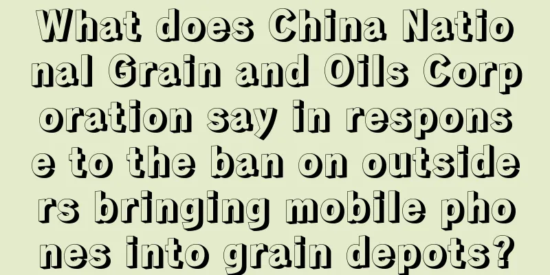 What does China National Grain and Oils Corporation say in response to the ban on outsiders bringing mobile phones into grain depots?