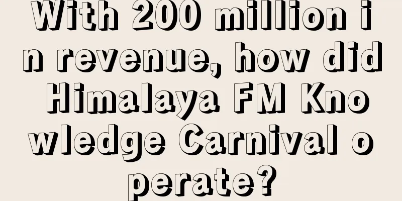 With 200 million in revenue, how did Himalaya FM Knowledge Carnival operate?