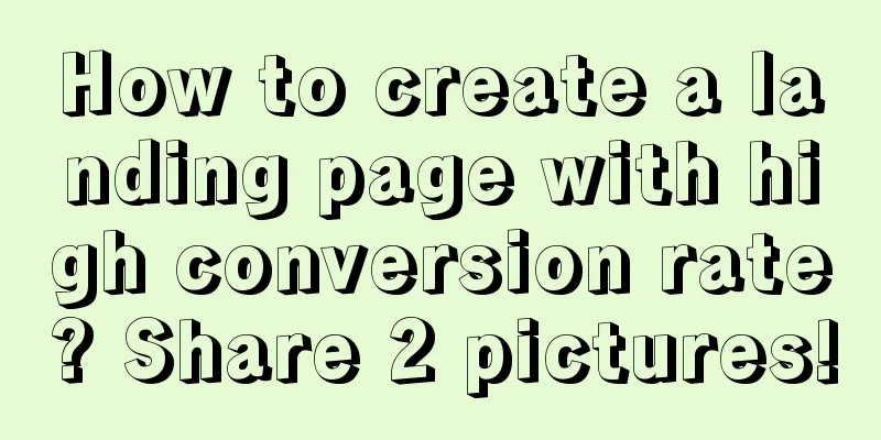 How to create a landing page with high conversion rate? Share 2 pictures!