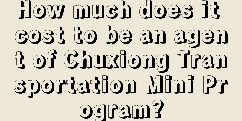 How much does it cost to be an agent of Chuxiong Transportation Mini Program?