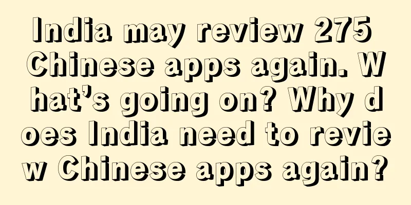 India may review 275 Chinese apps again. What’s going on? Why does India need to review Chinese apps again?