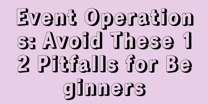 Event Operations: Avoid These 12 Pitfalls for Beginners