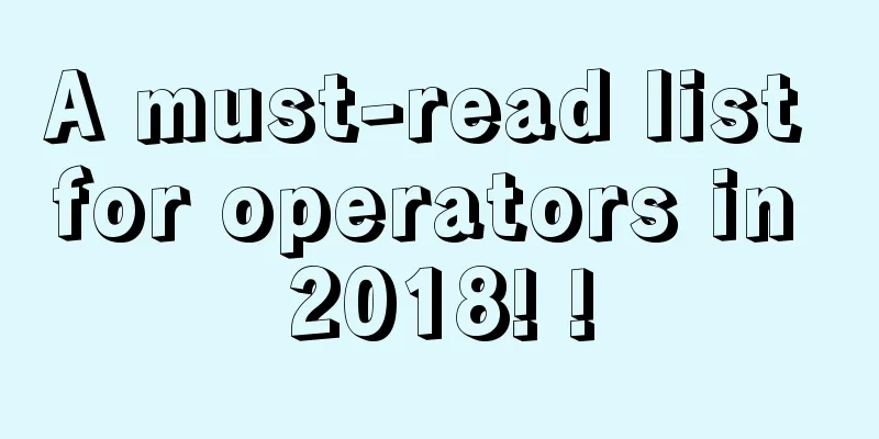 A must-read list for operators in 2018! !