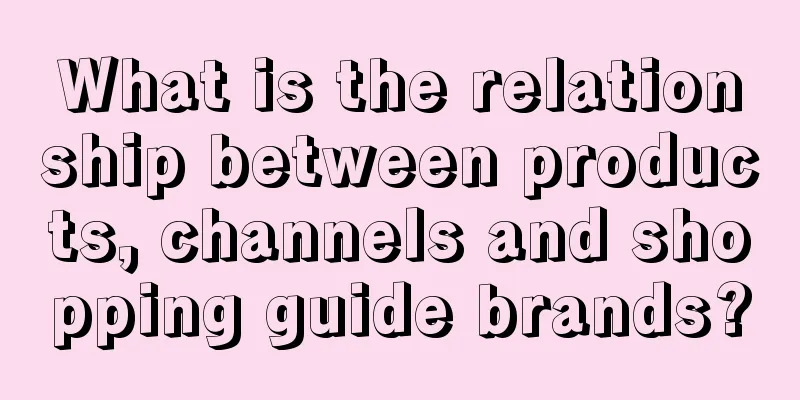 What is the relationship between products, channels and shopping guide brands?