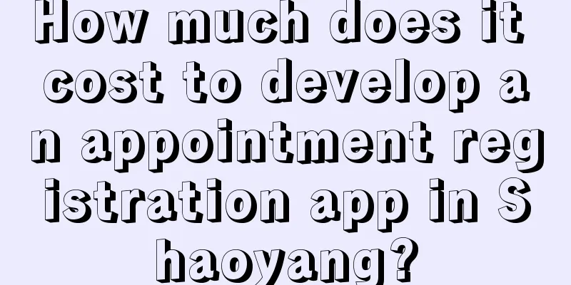 How much does it cost to develop an appointment registration app in Shaoyang?