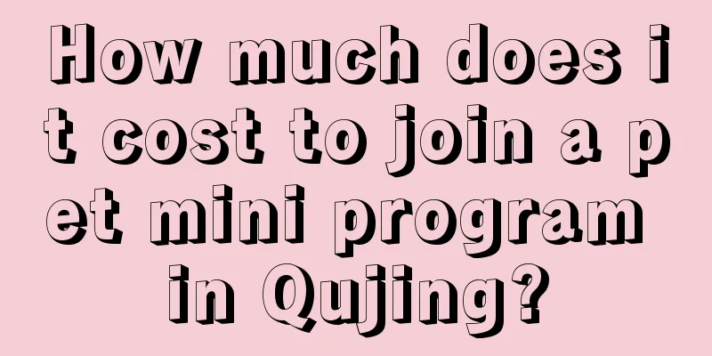 How much does it cost to join a pet mini program in Qujing?