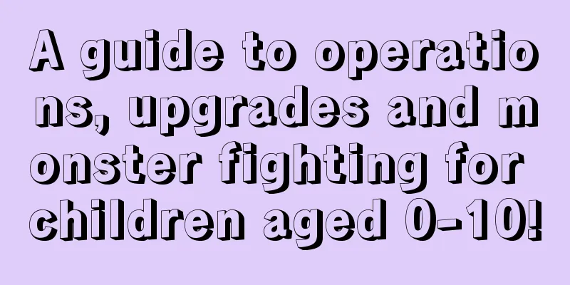 A guide to operations, upgrades and monster fighting for children aged 0-10!