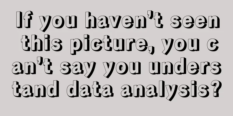 If you haven’t seen this picture, you can’t say you understand data analysis?