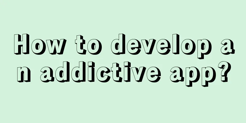 How to develop an addictive app?