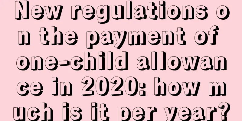 New regulations on the payment of one-child allowance in 2020: how much is it per year?