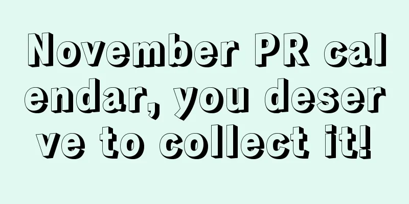 November PR calendar, you deserve to collect it!