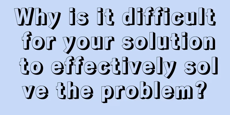 Why is it difficult for your solution to effectively solve the problem?