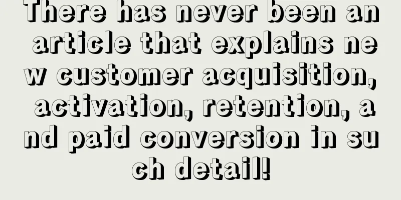 There has never been an article that explains new customer acquisition, activation, retention, and paid conversion in such detail!