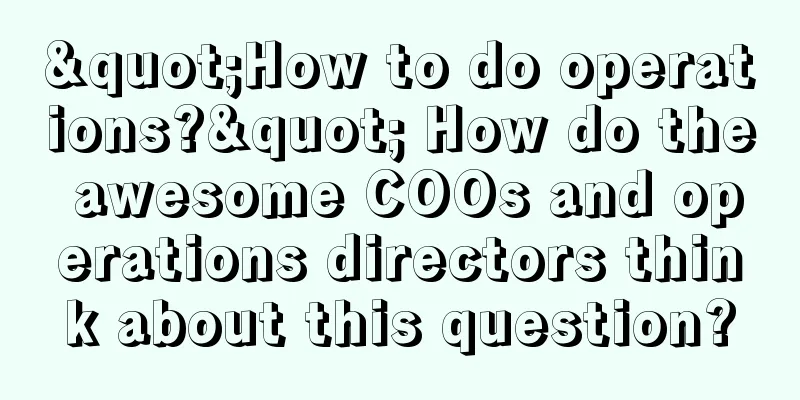 "How to do operations?" How do the awesome COOs and operations directors think about this question?