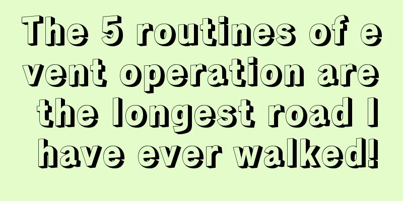 The 5 routines of event operation are the longest road I have ever walked!