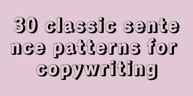 30 classic sentence patterns for copywriting