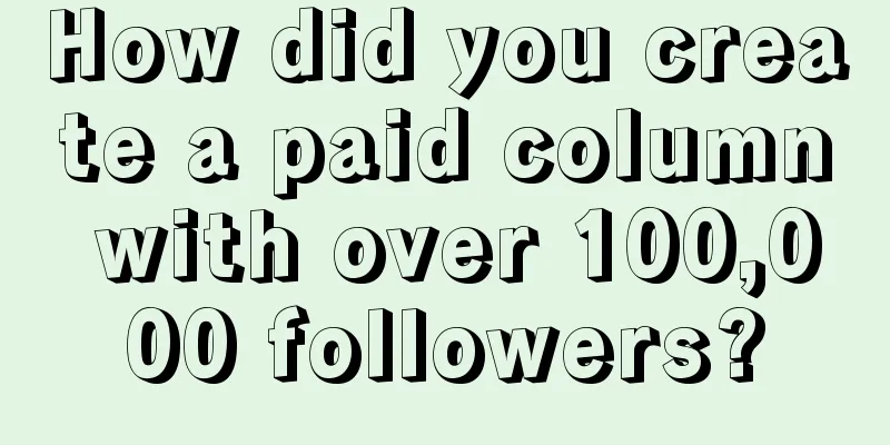 How did you create a paid column with over 100,000 followers?