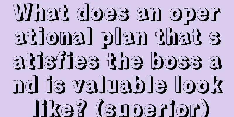 What does an operational plan that satisfies the boss and is valuable look like? (superior)