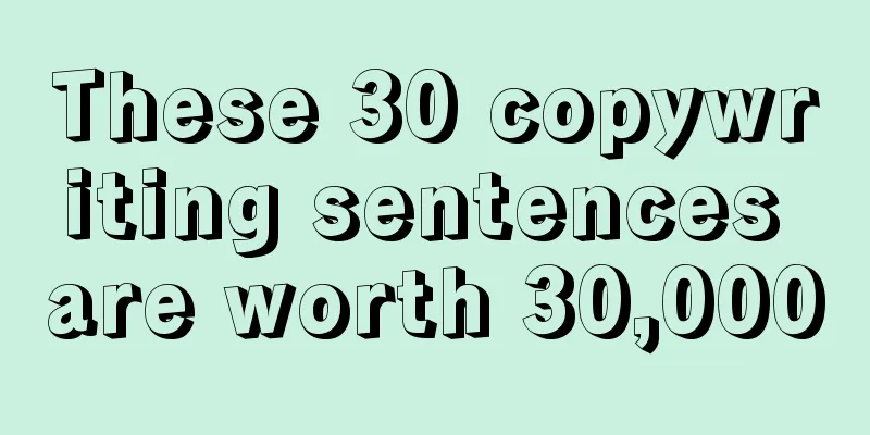 These 30 copywriting sentences are worth 30,000