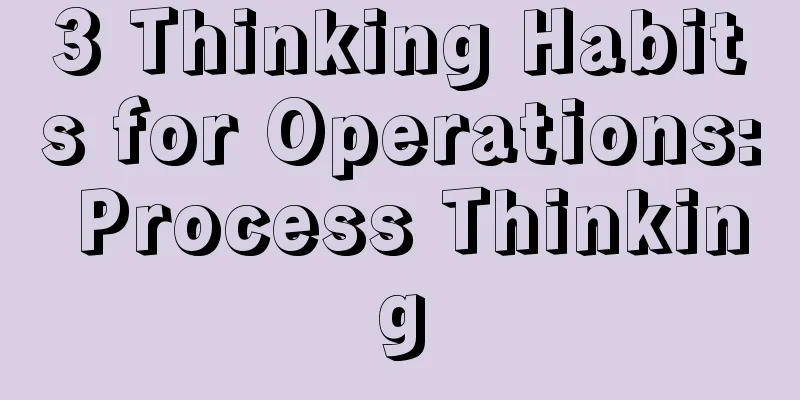 3 Thinking Habits for Operations: Process Thinking