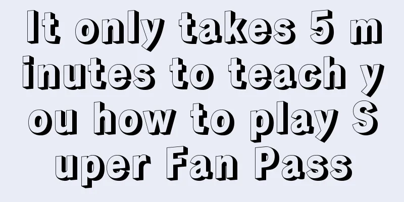 It only takes 5 minutes to teach you how to play Super Fan Pass