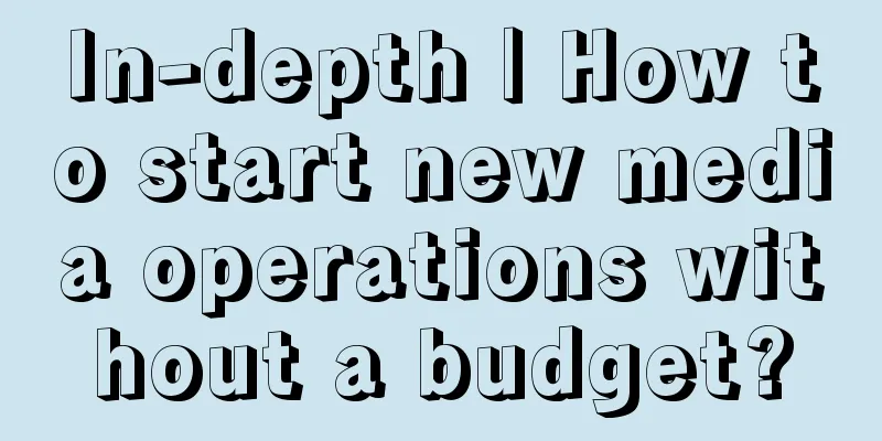 In-depth | How to start new media operations without a budget?