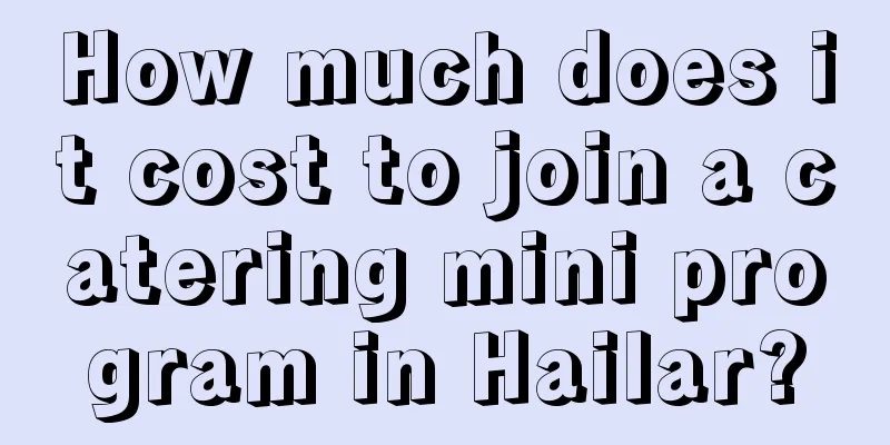 How much does it cost to join a catering mini program in Hailar?