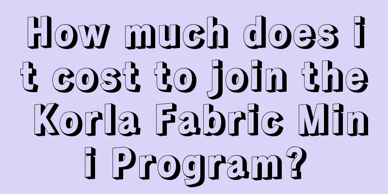 How much does it cost to join the Korla Fabric Mini Program?