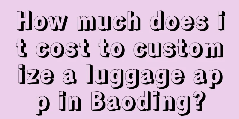 How much does it cost to customize a luggage app in Baoding?