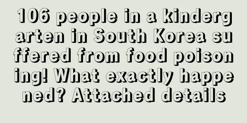 106 people in a kindergarten in South Korea suffered from food poisoning! What exactly happened? Attached details