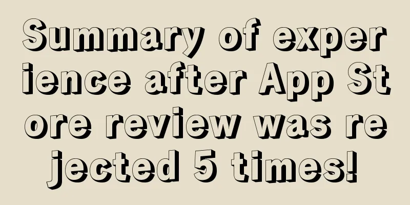 Summary of experience after App Store review was rejected 5 times!