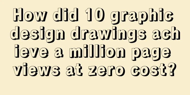 How did 10 graphic design drawings achieve a million page views at zero cost?