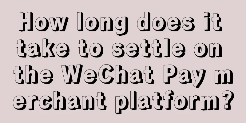 How long does it take to settle on the WeChat Pay merchant platform?