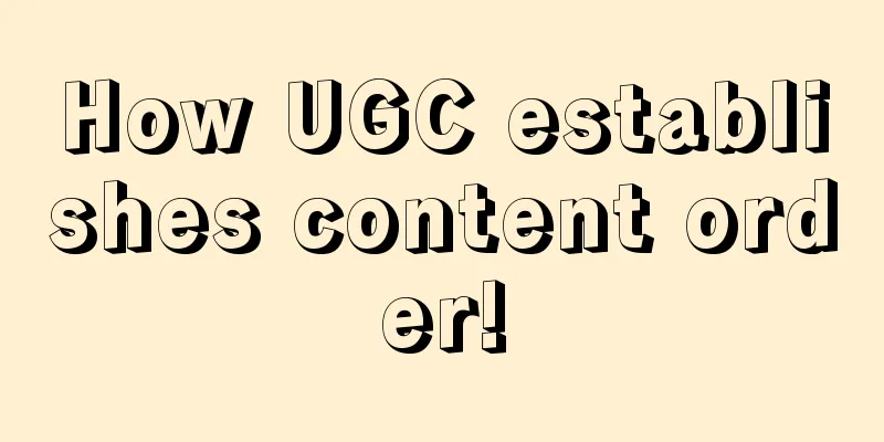 How UGC establishes content order!