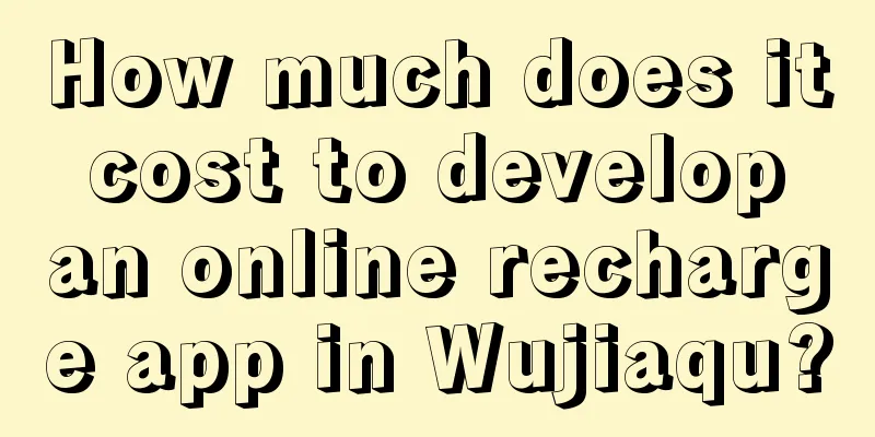 How much does it cost to develop an online recharge app in Wujiaqu?